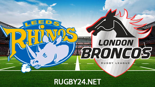 Leeds Rhinos vs London Broncos 3 May 2024 Full Match Replay Super League Rugby League