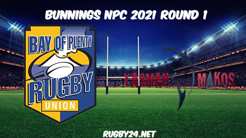 Bay Of Plenty vs Tasman Rugby Full Match Replay 2021 Bunnings NPC Rugby