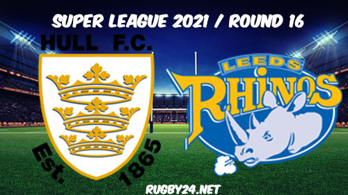 Hull FC vs Leeds Rhinos Full Match Replay, Highlights 2021 Super League