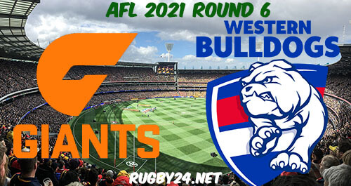 GWS Giants vs Western Bulldogs 2021 AFL Round 6 Full Match Replay, Highlights