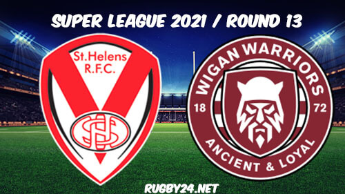 St Helens vs Wigan Warriors 2021 Full Match Replay, Highlights Super League