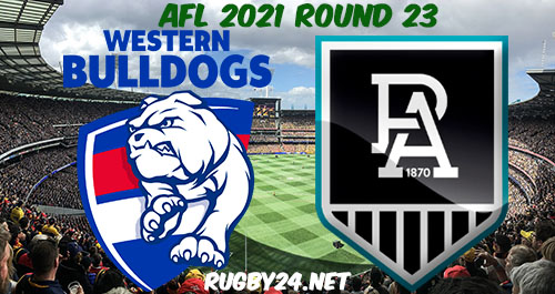 Western Bulldogs vs Port Adelaide Power 2021 AFL Round 23 Full Match Replay, Highlights