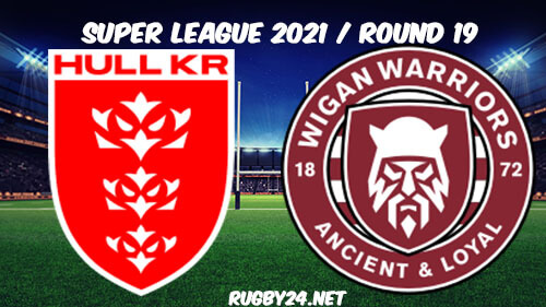 Hull K R vs Wigan Warriors Full Match Replay, Highlights 2021 Super League