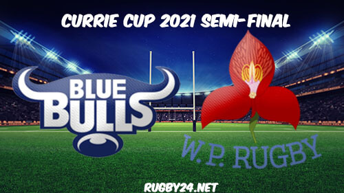 Bulls vs Western Province 2021 Currie Cup Semi-Final Full Match Replay, Highlights
