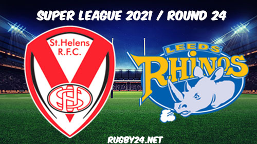 St Helens vs Leeds Rhinos Full Match Replay, Highlights 2021 Super League