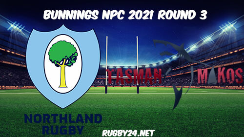 Northland vs Tasman Rugby Full Match Replay 2021 Bunnings NPC Rugby