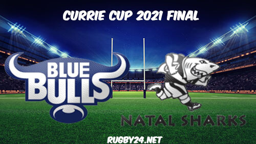 Blue Bulls vs Sharks 2021 Currie Cup Final Full Match Replay, Highlights