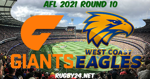 GWS Giants vs West Coast Eagles 2021 AFL Round 10 Full Match Replay, Highlights