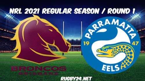 Brisbane Broncos vs Parramatta Eels Full Match Replay 2021 NRL Round 1