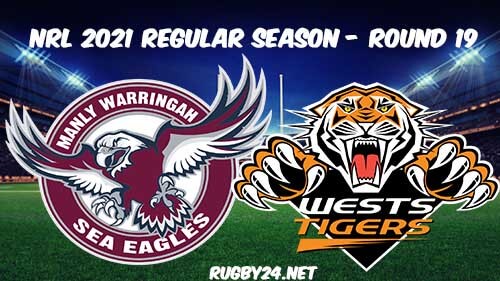 Manly Sea Eagles vs Wests Tigers Full Match Replay 2021 NRL Round 19