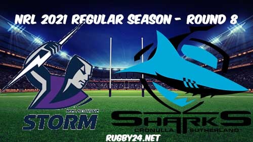 Melbourne Storm vs Cronulla Sharks Full Match Replay 2021 NRL Round 8