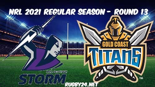 Melbourne Storm vs Gold Coast Titans Full Match Replay 2021 NRL Round 13
