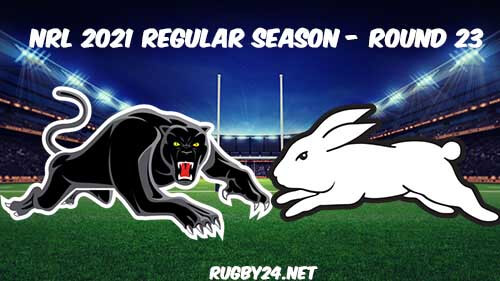 Penrith Panthers vs South Sydney Rabbitohs Full Match Replay 2021 NRL Round 23