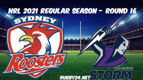 Sydney Roosters vs Melbourne Storm Full Match Replay 2021 NRL Round 16