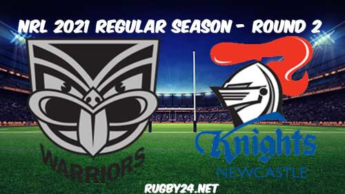 New Zealand Warriors vs Newcastle Knights Full Match Replay 2021 NRL Round 2