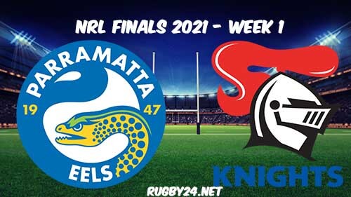 Parramatta Eels vs Newcastle Knights Full Match Replay 2021 NRL Finals