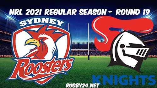 Sydney Roosters vs Newcastle Knights Full Match Replay 2021 NRL Round 19