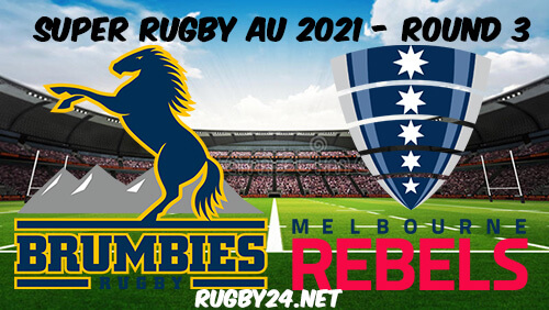 Brumbies vs Rebels Full Match Replay 2021 Super Rugby AU