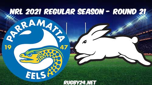 Parramatta Eels vs South Sydney Rabbitohs Full Match Replay 2021 NRL Round 21