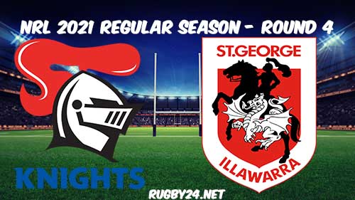Newcastle Knights vs St George Illawarra Full Match Replay 2021 NRL Round 4
