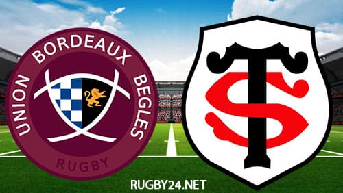 Bordeaux Begles vs Toulouse 04.09.2022 Rugby Full Match Replay Top 14