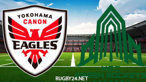 Yokohama Canon Eagles vs Green Rockets Tokatsu Jan 21, 2023 Full Match Replay Japan Rugby League One