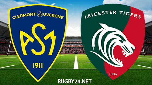 ASM Clermont vs Leicester Tigers Rugby Jan 13, 2023 Full Match Replay Heineken Champions Cup