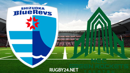 Shizuoka Blue Revs vs Green Rockets Tokatsu Jan 29, 2023 Full Match Replay Japan Rugby League One
