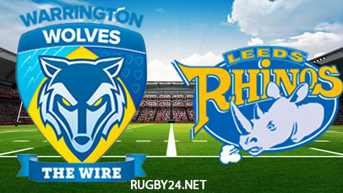 Warrington Wolves vs Leeds Rhinos 16.02.2023 Full Match Replay Super League