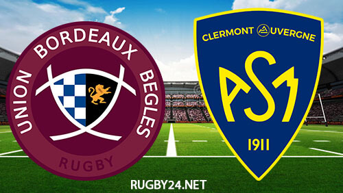 Bordeaux Begles vs Clermont 19.02.2023 Rugby Full Match Replay Top 14