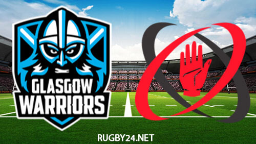 Glasgow Warriors vs Ulster 17.02.2023 Rugby Full Match Replay United Rugby Championship