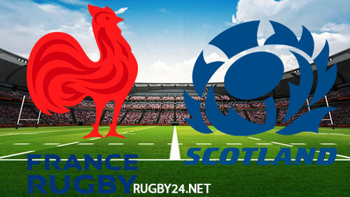 France vs Scotland 26.02.2023 Six Nations Rugby Full Match Replay Free