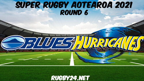 Blues vs Hurricanes Full Match Replay 2021 Super Rugby Aotearoa