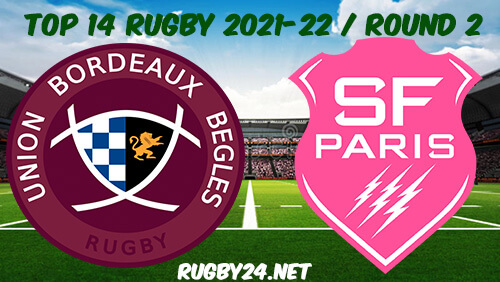 Bordeaux vs Stade Francais Rugby Full Match Replay 11.09.2021 Top 14 Rugby