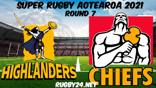 Highlanders vs Chiefs Full Match Replay 2021 Super Rugby Aotearoa