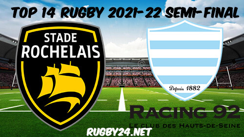 La Rochelle vs Racing 92 Rugby Full Match Replay 2021 Top 14 Semi-Final