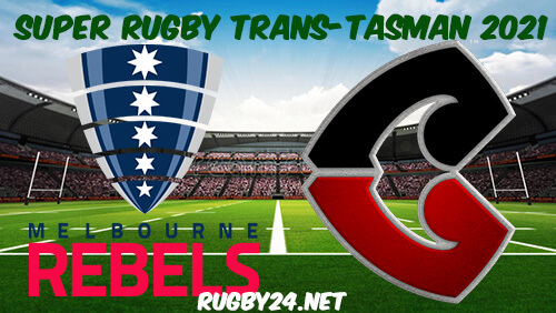Rebels vs Crusaders Full Match Replay 2021 Super Rugby Trans-Tasman