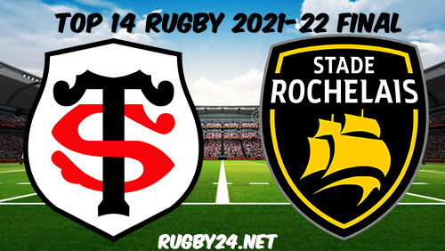 Toulouse vs La Rochelle Rugby Full Match Replay 2021 Top 14 FINAL