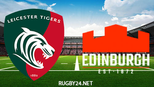 Leicester Tigers vs Edinburgh Rugby Mar 31, 2023 Full Match Replay Heineken Champions Cup
