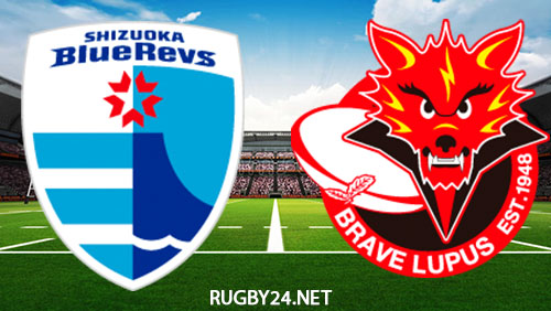 Shizuoka Blue Revs vs Toshiba Brave Lupus Apr 8, 2023 Full Match Replay Japan Rugby League One