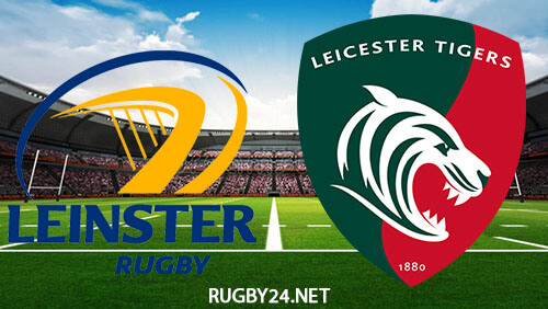 Leinster vs Leicester Tigers Full Match Replay Apr 7, 2023 Heineken European Rugby Champions Cup