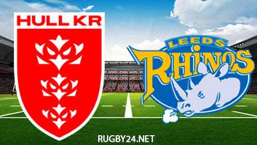 Hull KR vs Leeds Rhinos 31.03.2023 Full Match Replay Super League Rugby League