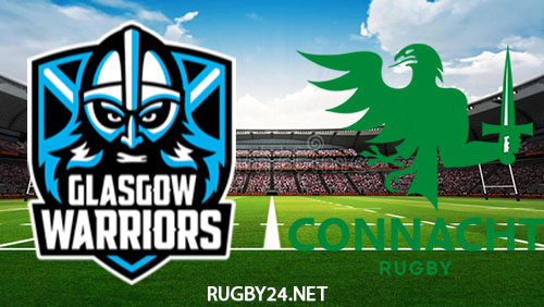 Glasgow Warriors vs Connacht Rugby Full Match Replay Apr 22, 2023 United Rugby Championship