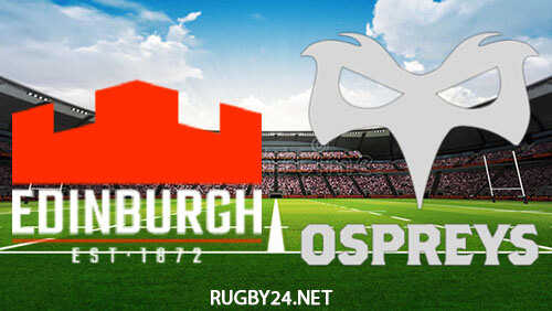 Edinburgh vs Ospreys Rugby Full Match Replay Apr 15, 2023 United Rugby Championship