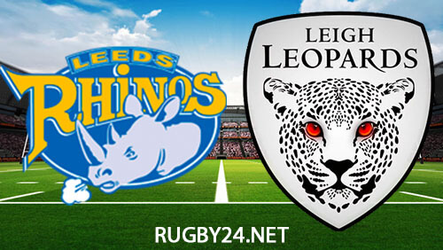 Leeds Rhinos vs Leigh Leopards 06.08.2023 Full Match Replay Super League Rugby League