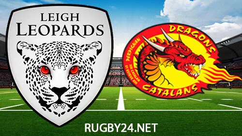 Leigh Leopards vs Catalan Dragons 19.08.2023 Full Match Replay Super League Rugby League