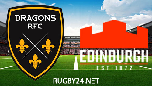 Dragons vs Edinburgh Rugby Full Match Replay Oct 21, 2023 United Rugby Championship