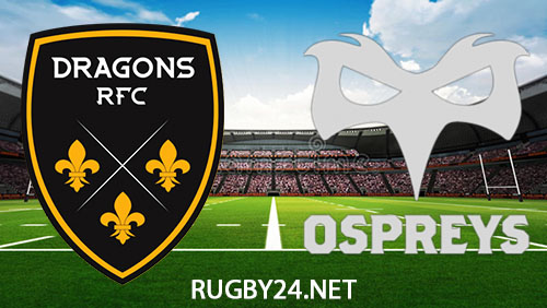 Dragons vs Ospreys Rugby Full Match Replay 18 November 2023 United Rugby Championship