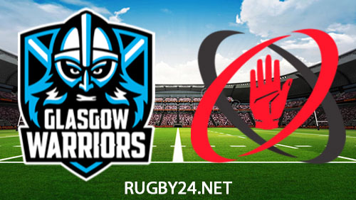 Glasgow Warriors vs Ulster Rugby Full Match Replay 25 November 2023 United Rugby Championship