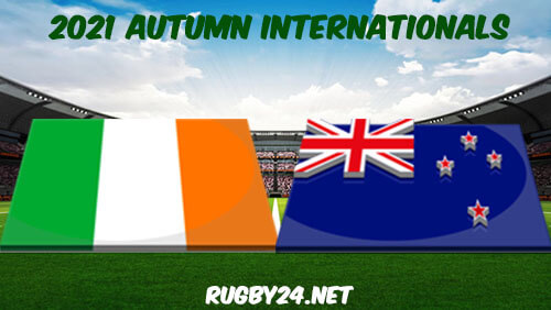 Ireland vs New Zealand Rugby 13.11.2021 Full Match Replay 2021 Autumn Internationals Rugby